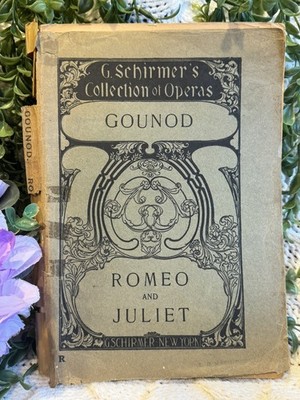 Antique 1897 G. Schirmer Opera Score   Gounod Romeo & Juliet Vocal Sheet Music
