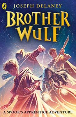 Brother Wulf (The Spook's Apprentice: Brother Wulf) by Delaney, Joseph Book The