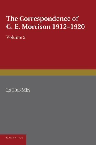 The Correspondence of G. E. Morrison 1912–1920 Lo Paperback 9781107414228