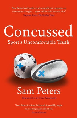 Concussed: Sport's Uncomfortable Truth: SHORTLISTED FOR THE WILLIAM HILL SPORTS 