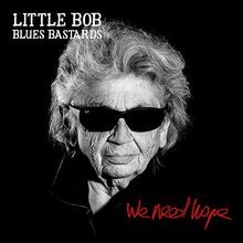 We Need Hope von Little Bob Blues Bastards | CD | Zustand sehr gut