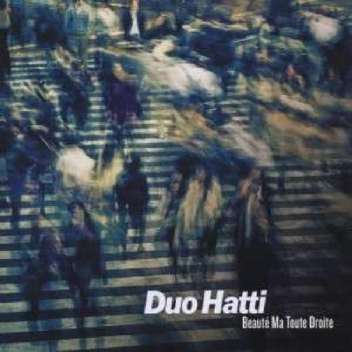 Duo Hatti BEAUTE MA TOUTE DROITE (CD)