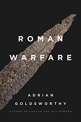 Roman Warfare by Goldsworthy