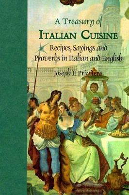 Italian Cuisine Treasury: Authentic Recipes, Sayings & Proverbs in Italian & English