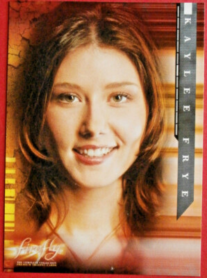Joss Whedon's FIREFLY - Karte #07 - KAYLEE FRYE - Jewel Staite - Inkworks 2006