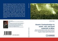 Arsenic Contamination In Water, Soil, And Food Materials In Bihar Sushant Singh