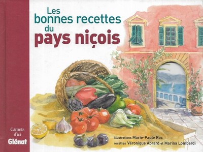''Die guten Rezepte des Landes Nizza'' Abrard, Lombardi & Roc / Glénat / Sehr guter Zustand