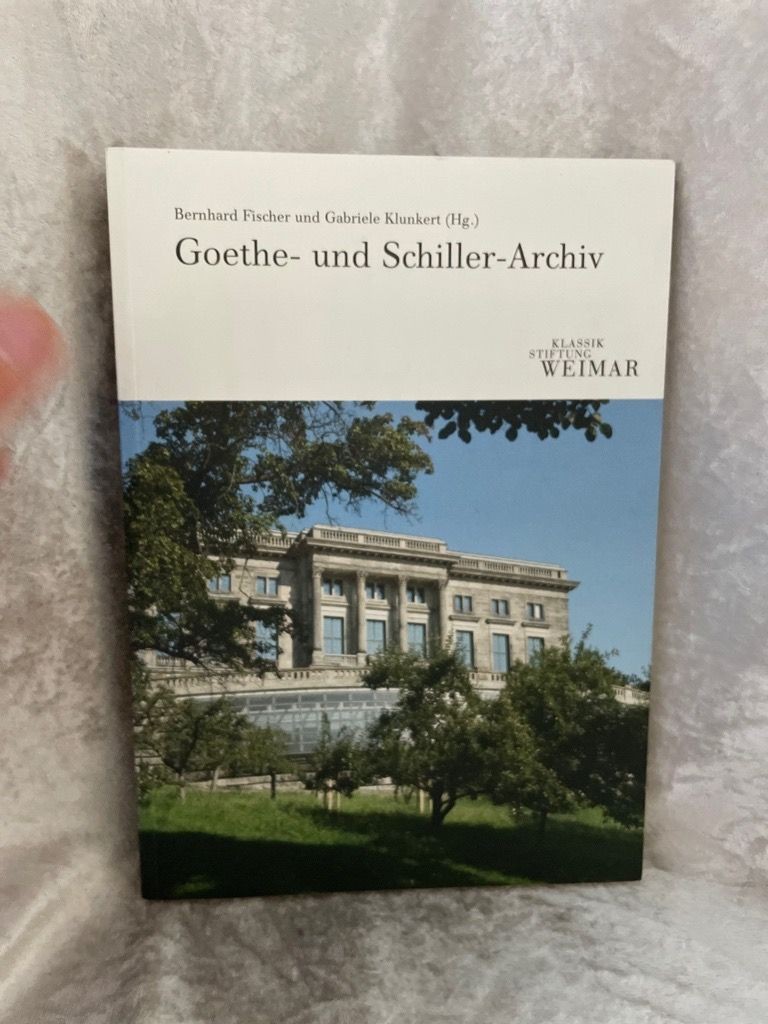Goethe- und Schiller-Archiv Michael, Siebenbrodt und Stiftung Weimar Klassik: - Michael, Siebenbrodt und Stiftung Weimar Klassik