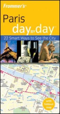 Frommer's Paris Day by Day [With Foldout Map] by Brooke, Anna E.