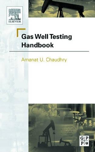 Gas Well Testing Handbook by Amanat Chaudhry - 9780750677059