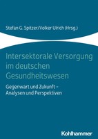 Stefan G. Spitzer | Intersektorale Versorgung Im Deutschen Gesundheitswesen
