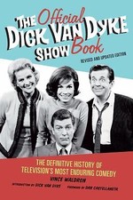 The Official Dick Van Dyke Show Book: The Definitive History of Television's Mos
