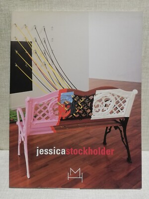 JESSICA STOCKHOLDER AUSSTELLUNG MAI JUNI 2005 und Hopefulmonster 