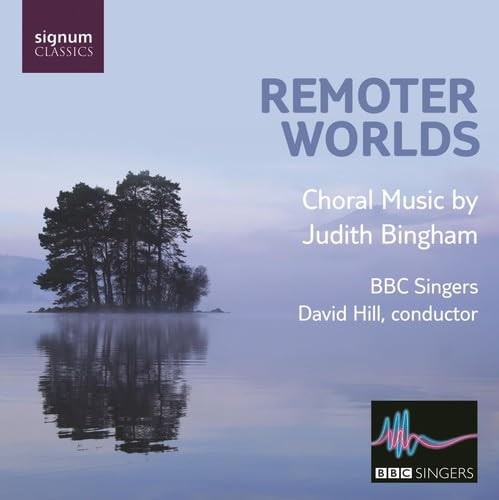 SIGCD144 Bbc Singers Remoter Worlds (Hill, Bbc Singers) CD SIGCD144 NUOVO