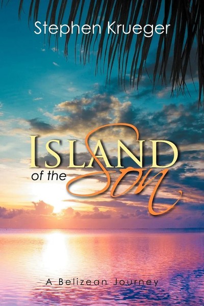 Stephen Krueger | Island Of The Son | Taschenbuch | Englisch (2012) | Xlibris-image