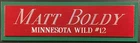 MATT BOLDY WILD NAMEPLATE FOR AUTOGRAPHED Signed HOCKEY STICK-PUCK-JERSEY-PHOTO