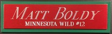 MATT BOLDY WILD NAMEPLATE FOR AUTOGRAPHED Signed HOCKEY STICK-PUCK-JERSEY-PHOTO
