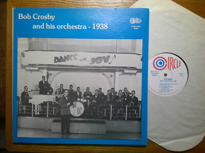 CIRCLE LP RECORD/BOB CROSBY AND HIS ORCHESTRA/ 1938/ EX+