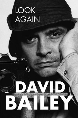 Look Again: The Autobiography by David Bailey Paperback Book