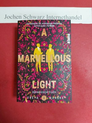 A marvellous light : der magische Fluch. The last binding ; Band 1 Marske, Freya