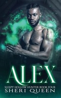 Sheri Queen | Alex | Taschenbuch | Englisch (2023) | Sleepy Hollow Hunter