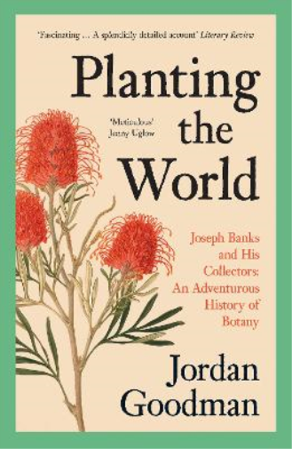 Jordan Goodman Planting the World (Tascabile)