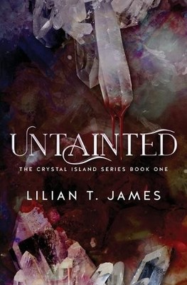 Lilian T James Untainted (Taschenbuch) Crystal Island