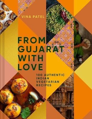 From Gujarat, With Love by Vina Patel (Hardback Book)