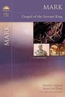 Mark: Gospel of the Servant King by David E. Garland, Karen Lee-Thorp (Paperback, 2010)