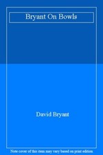 On Bowls (Pelham Practical Sports) By DAVID BRYANT