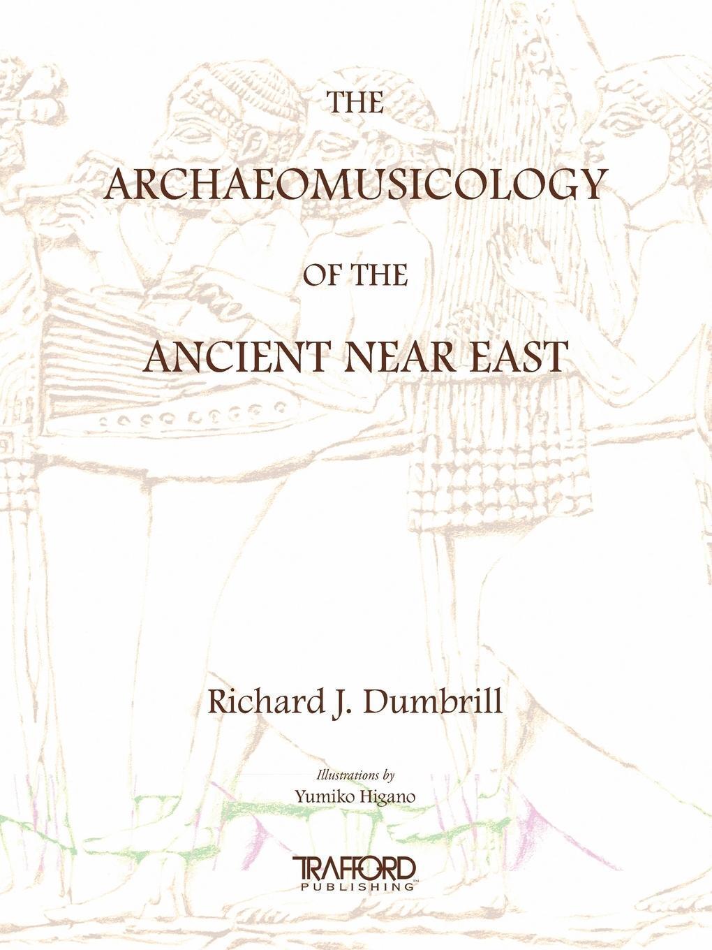 Thumbnail - The Archaeomusicology Of The Ancient Near East | Richard J Dumbrill |