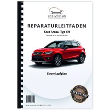 Seat Arosa Typ 6H 1997-2004 Schaltplan Elektrik Sicherungen Relais Kabelnetz