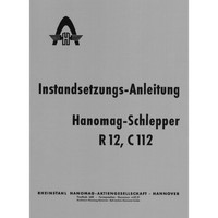Hanomag R12 C112 Wirbelkammersystem Werkstatthandbuch Instandsetzungsanleitung