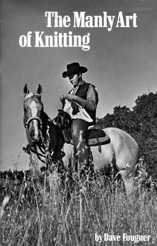 Thumbnail - David Fougner The Manly Art Of Knitting (gebundene Ausgabe)