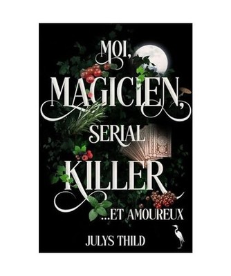 Moi magicien serial killer et amoureux, Thild, Julys