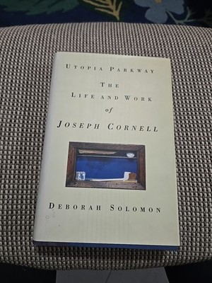 Utopia Parkway: The Life and Work of Joseph Cornell