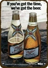 1971 We've Got The MILLER BEER Vintage Look DECORATIVE REPLICA METAL SIGN