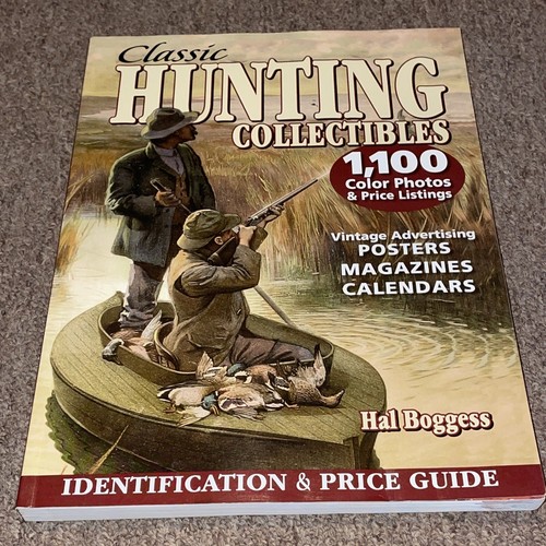 CLASSIC HUNTING COLLECTIBLES IDENTIFICATION & PRICE GUIDE By Hal