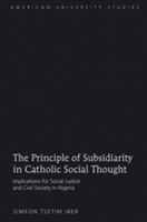 Simeon Tsetim Iber | The Principle Of Subsidiarity In Catholic Social Thought