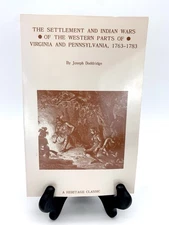 Settlement & Indian Wars of the Western Parts Virginia & Pennsylvania 1763-1783