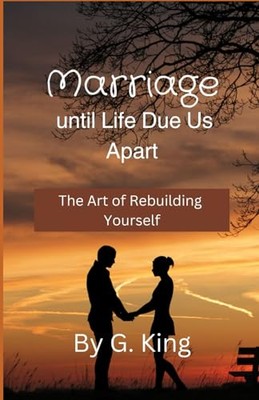 King - Marriage  Until Life Due Us Apart  The Art Of Rebuilding Yourse - X555z