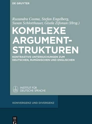 Komplexe Argumentstrukturen (Hardback) Konvergenz Und Divergenz