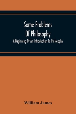 Some Problems Of Philosophy | William James | Taschenbuch | Paperback | Englisch