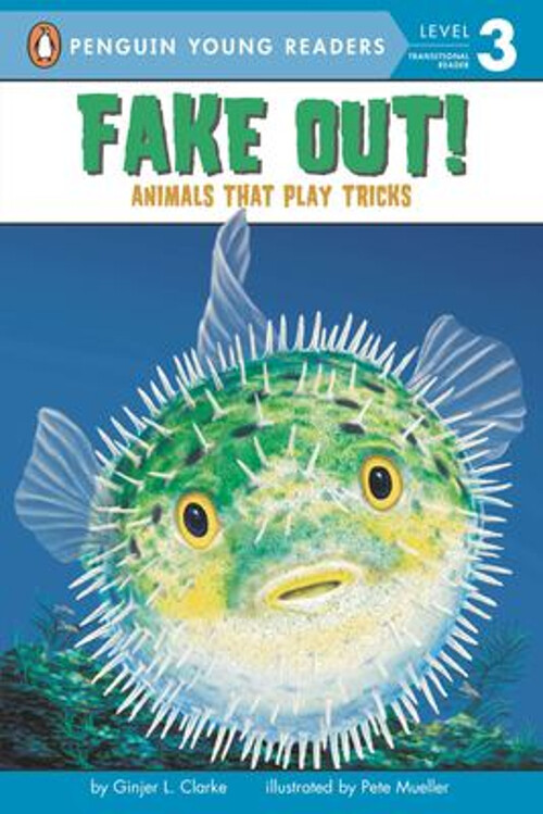 Fake Out! : Animals That Play Tricks Paperback Ginjer L. Clarke