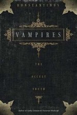 Vampires: The Occult Truth by Konstantinos: Used
