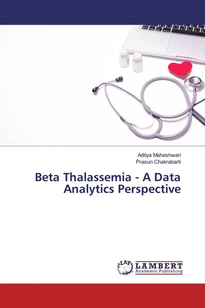 Aditya Maheshwari (U. A.) | Beta Thalassemia - A Data Analytics Perspective-image