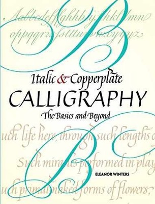 Italic and Copperplate Calligraphy: - Paperback, by Winters Eleanor - Acceptable