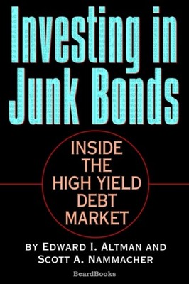Altman - Investing in Junk Bonds  Inside the High Yield Debt Market -  - X555z