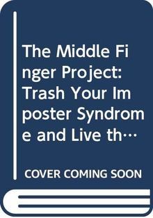 The Middle Finger Project: Trash Your Imposter Syndrome ... | Buch | Zustand gut