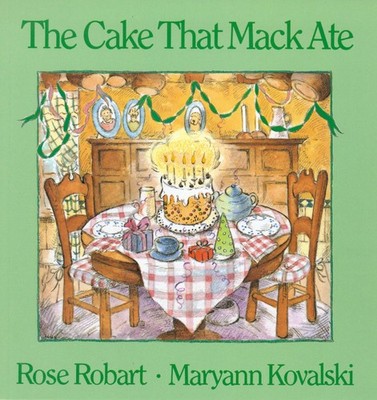 The Cake That Mack Ate by Robart